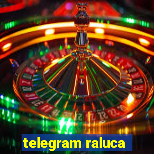 telegram raluca